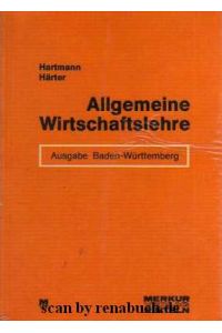 Allgemeine Wirtschaftslehre - Ausgabe Baden-Württemberg