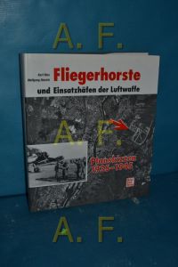Fliegerhorste und Einsatzhäfen der Luftwaffe : Planskizzen 1935 - 1945.