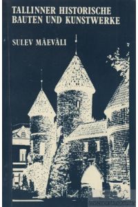 Tallinner historische Bauten und Kunstwerke