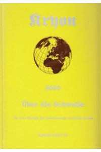 Kryon VI. 2000 Über die Schwelle  - Die neue Energie des Jahrtausends verstehen lernen. Band 6
