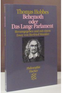 Behemoth oder Das Lange Parlament. Hrsg. und mit einem Essay von Herfried Münkler. Aus dem Englischen von Julius Lips. Revision von H. Münkler.