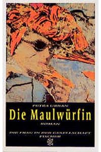 Die Maulwürfin : Roman.   - Petra Urban / Fischer ; 13081