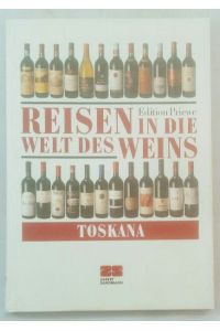 Reisen in die Welt des Weins - Toskana.