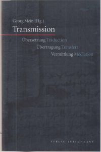 Transmission : Übersetzung - Übertragung - Vermittlung.
