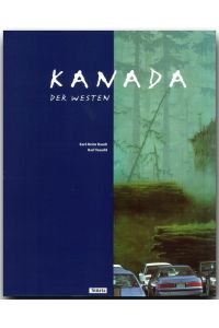 KANADA - Der Westen - Original LOOK-Stürtz-Großbildbandformat mit über 230 Farbabbildungen