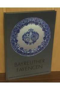 Bayreuther Fayencen : Bestandskatalog.