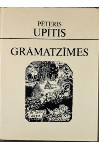Peteris Upitis Gramatzimes (Exlibris Bildband vom lettischen Künstler Peteris Upitis entworfen)