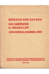 Versteigerungskatalog 196. Münzen von Bayern. Goldmünzen u. Medaillen. Universalsammlung. Versteigerung: Montag, 21. Oktober 1929 und folgende Tage.