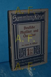 Deutsche Physiker und Chemiker (Sammlung Kösel 23)