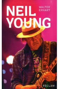 Neil Young  - Reclam Verlag, 2015