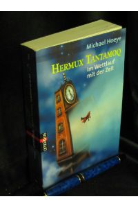 Hermux Tantamoq - Im Wettlauf mit der Zeit - aus der Reihe: omnibus taschenbuch - Band: 21356