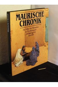 Maurische Chronik - Die Völker der Westsahara in historischen Überlieferungen und Berichten -