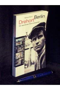 Drehort Berlin - Wo berühmte Filme entstanden -