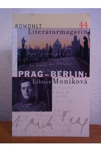 Prag - Berlin: Libuse Moníková. Literaturmagazin No 44