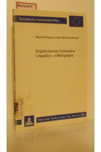English-German Constrastive Linguistics: A Bibliography. (=European University Studies, Series XIV: Anglo-Saxon Language and Literature; Vol. 174).