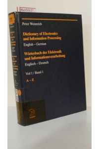 Dictionary of Electronics and Information Processing english- german. Vol. 1. Wörterbuch der Elektronik und Informationsverarbeitung Englisch- Deutsch. Band 1: A- Z.
