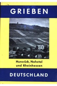 Hunsrück, Nahetal und Rheinhessen.   - Grieben-Reiseführer, (Band 272)