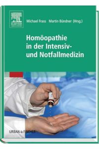 Homöopathie in der Intensiv- und Notfallmedizin