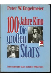 100 Jahre Kino. Die großen Stars.