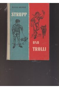 Strupp und Trolli.   - Dieses Buch wurde im Preiausschreiben für Kinder- und Jugendliteratur 1953 mit einem Preis ausgezeichnet.