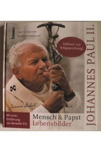 Johannes Paul II. - Mensch & Papst - Lebensbilder