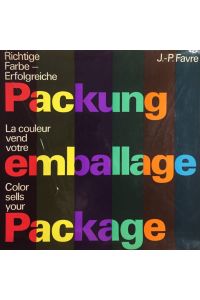 Richtige Farbe - erfolgreiche Packung.   - La couleur vend votre emballage. Color sells your Package. Vorwort von Frank Gianninoto.