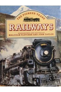 Railways.   - The Pioneer Years.