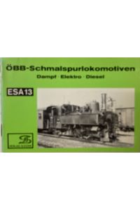 ÖBB-Schmalspurlokomotiven.   - Dampf - Elektro - Diesel. Eisenbahn-Sammelheft Nr. 13 (ESA 13).
