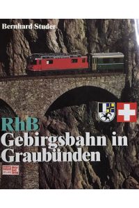 RhB Gebirgsbahn in Graubünden.