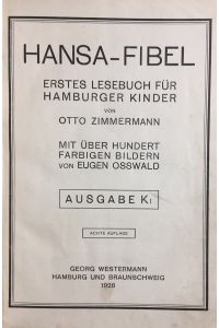 Hansa-Fibel.   - Erstes Lesebuch für Hamburger Kinder. Ausgabe K 1. 8. Auflage.
