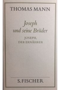 Joseph und seine Brüder IV.   - Joseph, der Ernährer. Roman. Nachwort von Albert von Schirnding. (Gesammelte Werke in Einzelbänden. Frankfurter Ausgabe).