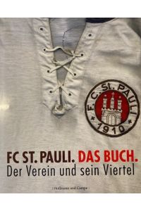 FC St. Pauli. Das Buch. Der Verein und sein Viertel.