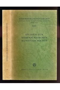 Studien zur Siebenbürgischen Kunstgeschichte.