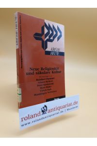 Neue Religiosität und säkulare Kultur / Günter Baadte u. Anton Rauscher (Hrsg. ). Mit Beitr. von Reinhart Hummel . . . / Kirche heute ; 2