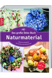Das große Deko-Buch Naturmaterial: Kreative Dekoideen mit natürlichen Materialien
