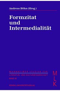 Formzitat und Intermedialität.   - Mannheimer Studien zur Literatur- und Kulturwissenschaft, Band 30,
