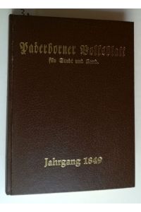 Faksimiledruck. Paderborner Volksblatt für Stadt und Land. Jahrgang 1849. Aufgelegt im Jahre 1979 in einer begrenzten Stückzahl. Dieses trägt die Nr. 322.