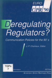 Deregulating Regulators? Communication Policies for the 90´s.