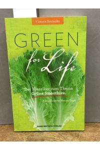 Green for Life: Grüne Smoothies nach der Boutenko-Methode Aktualisierte Neuauflage