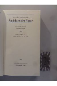 Ansichten der Natur mit wissenschaftlichen Erläuterungen und sechs Farbtafeln nach Skizzen des Autors.   - (Die Andere Bibliothek. Band 17).