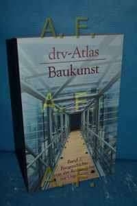 dtv-Atlas zur Baukunst Band 2: Baugeschichte von der Romanik bis zur Gegenwart.   - dtv 3021