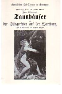 Tannhäuser und der Sängerkrieg auf der Wartburg.   - Oper in drei Akten von Richard Wagner.