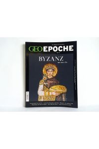 Das Magazin für Geschichte, Nr. 78/2016: Byzanz 330 - 1453 n. Chr.
