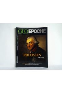 Das Magazin für Geschichte, Nr. 23/2006: Preussen 1701 - 1871