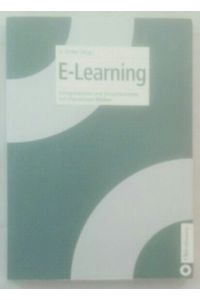 E-Learning - Erfolgsfaktoren und Einsatzkonzepte des Lernens mit interaktiven Medien.