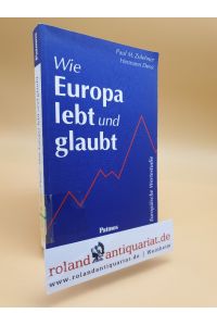 Wie Europa lebt und glaubt : europäische Wertestudie / Paul M. Zulehner ; Hermann Denz