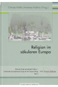 Religion im säkularen Europa.   - Politisches Projekt und kulturelle Tradition 4.