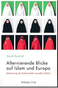 Alternierende Blicke auf Islam und Europa.