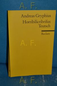 Horribilicribrifax teutsch : Scherzspiel.   - Hrsg. von Gerhard Dünnhaupt / Reclams Universal-Bibliothek Nr. 688