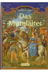 Das Mittelalter. Bilder aus dem Leben und Treiben aller Stände in Europa.
